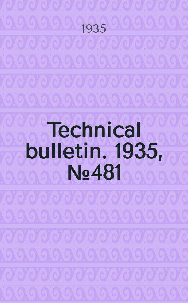 Technical bulletin. 1935, №481 : Organisation and management extracted honey in the while clover region