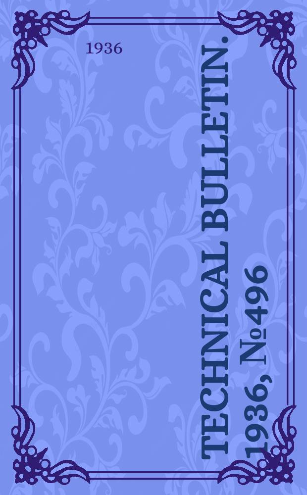 Technical bulletin. 1936, №496 : Growth and survival of deciduous trees in shelterbelt experiments at Mondon, N. Dak, 1915-34