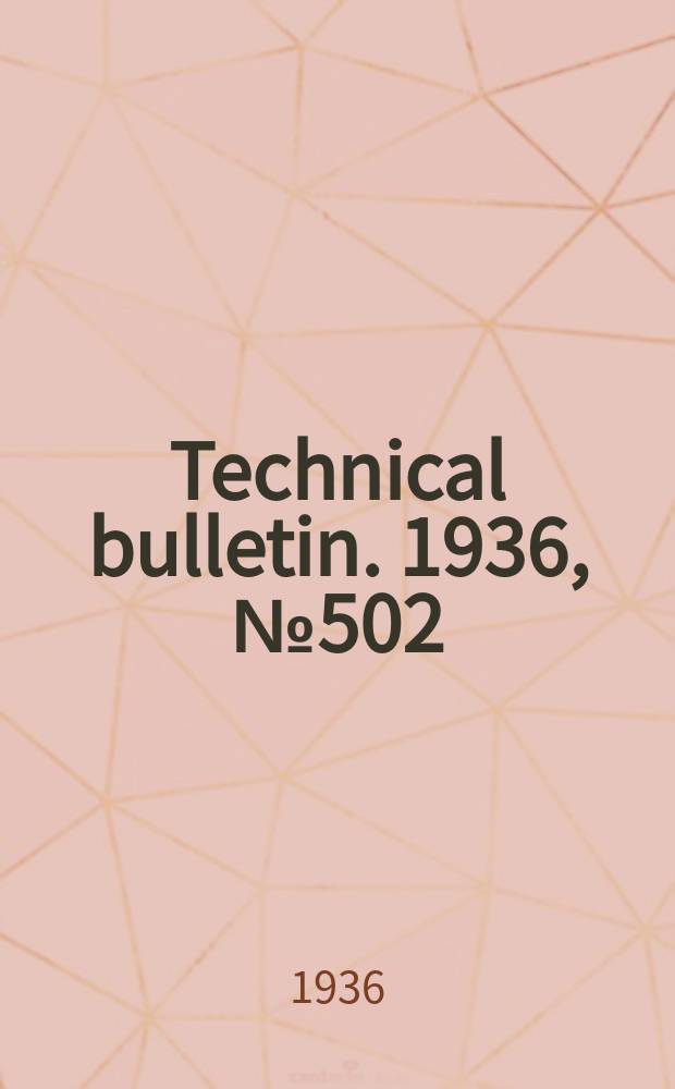 Technical bulletin. 1936, №502 : The chemical & physical properties of dry-land soils & their colloids