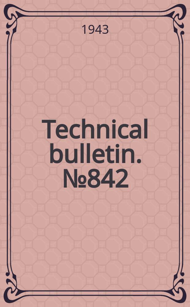 Technical bulletin. №842 : Contribution to the morphology and anatomy of guayule