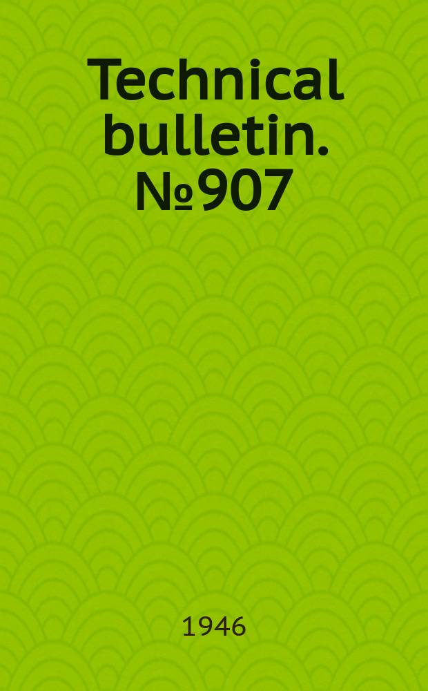 Technical bulletin. №907 : Classification of barley varieties grown in the United States and Canada in 1945