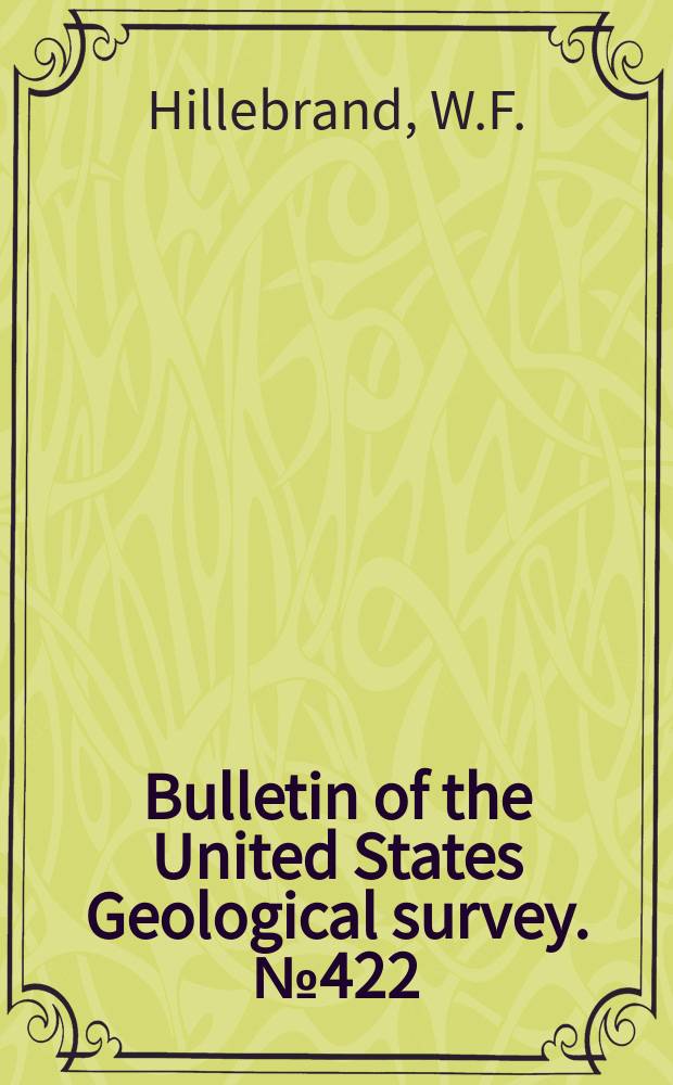 Bulletin of the United States Geological survey. №422 : The analysis of silicate and carbonate rocks