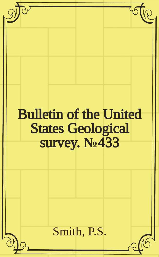 Bulletin of the United States Geological survey. №433 : Geology and mineral resources of the Solomon and Casadepaga quadrangles, Seward Peninsula, Alaska