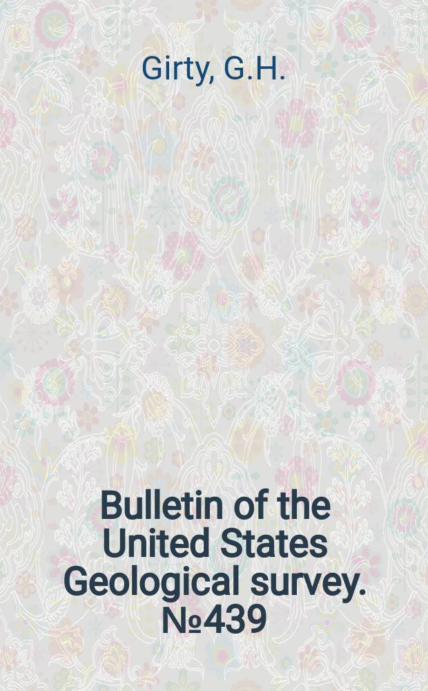 Bulletin of the United States Geological survey. №439 : The fauna of the Moore-field shale of Arkansas