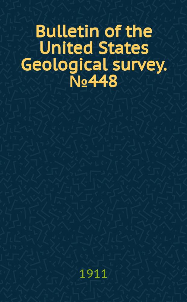 Bulletin of the United States Geological survey. №448 : Geology and mineral resources of the Nizina district, Alaska