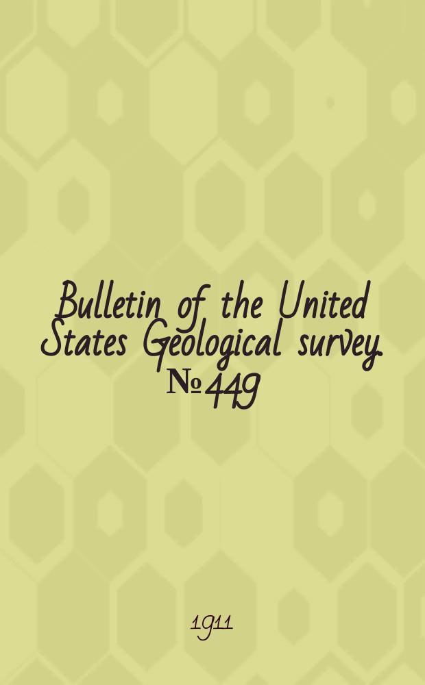 Bulletin of the United States Geological survey. №449 : A geologic reconnaissance in southeastern Seward Peninsula and the Norton Bay-Nulato region, Alaska