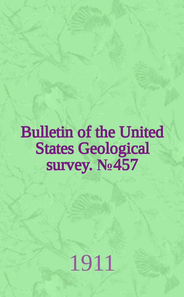 Bulletin of the United States Geological survey. №457 : Result of spirit leveling in the State of Washington 1896 to 1910, inclusive