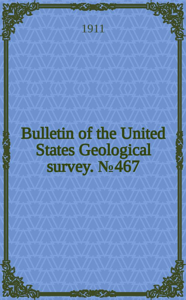 Bulletin of the United States Geological survey. №467 : Geology and mineral resources of parts of the Alaska Peninsula