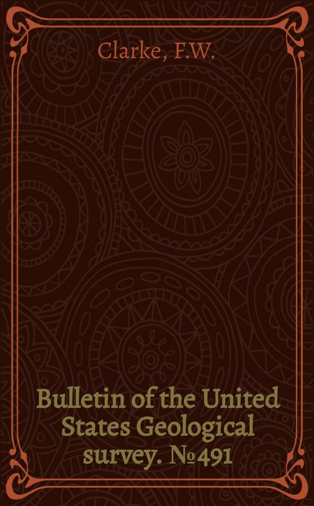 Bulletin of the United States Geological survey. №491 : The data of geochemistry