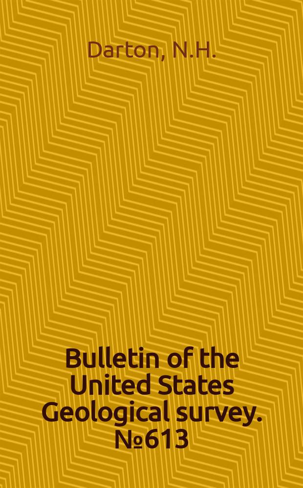 Bulletin of the United States Geological survey. №613 : Guidebook of the western United States. P.C.