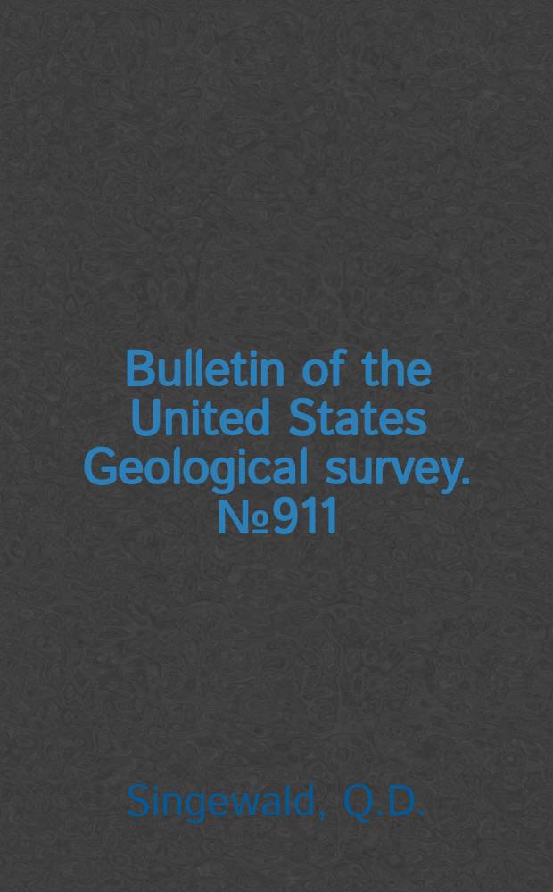 Bulletin of the United States Geological survey. №911 : Ore deposits in the vicinity of the London fault of Colorado