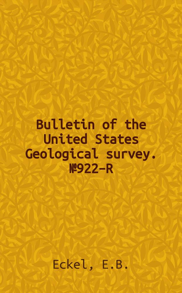Bulletin of the United States Geological survey. №922–R : Quicksilver deposits in San Luis Obispo County and southwestern Monterey county, California