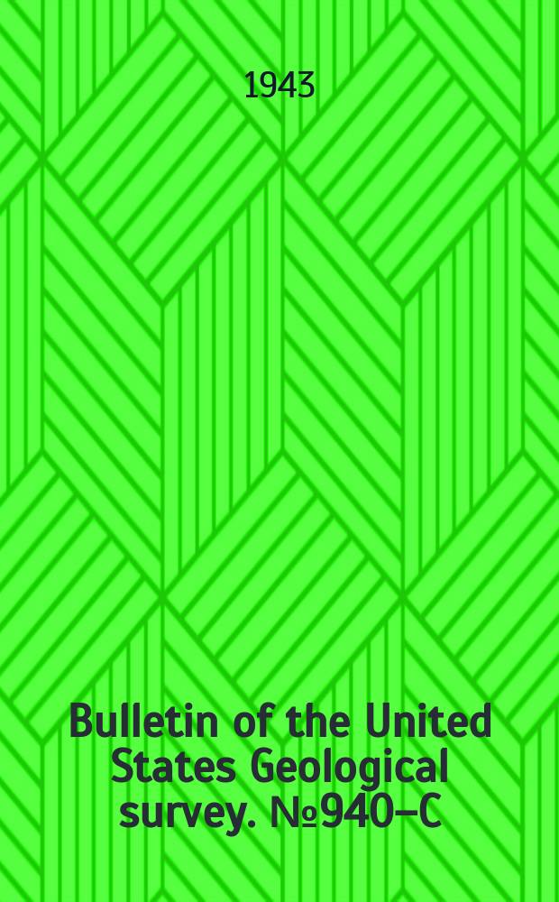 Bulletin of the United States Geological survey. №940–C : Geophysical surveys in the Ochoco quicksilver district, Oregon