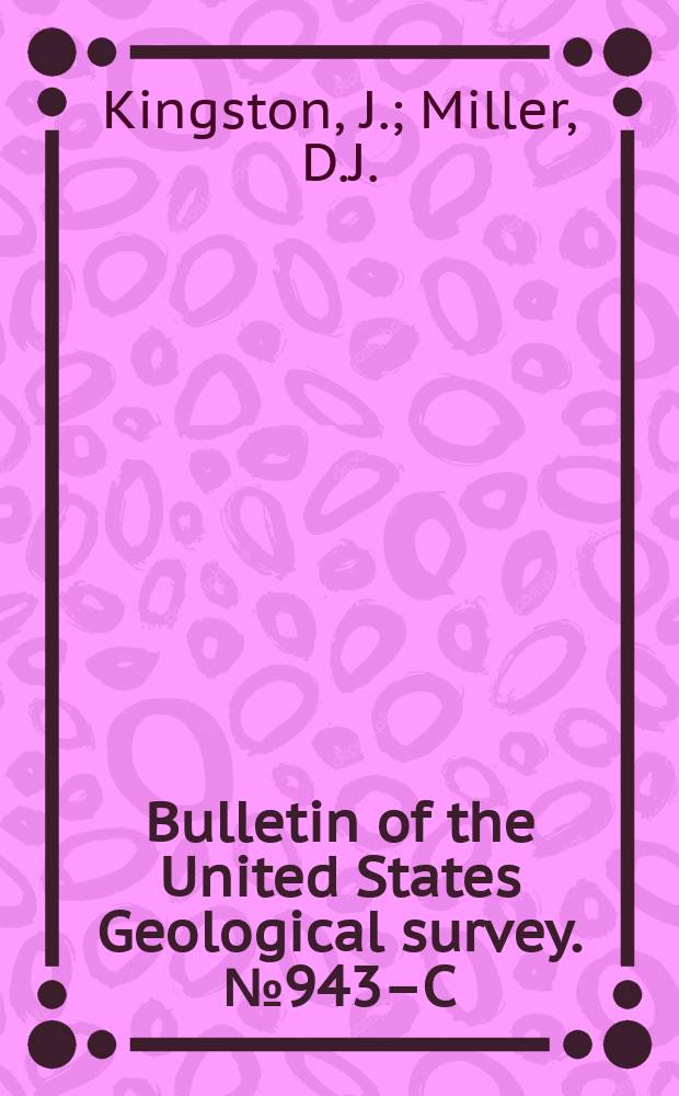 Bulletin of the United States Geological survey. №943–C : Nickelcopper prospect near Spirit Mountain, Copper River region, Alaska