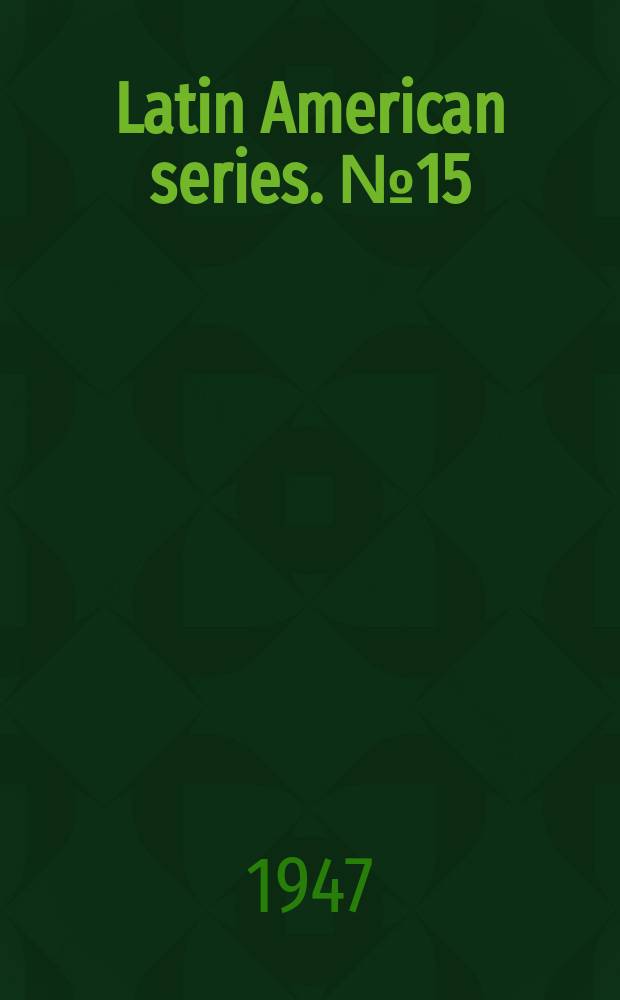 Latin American series. №15 : A guide to the official publications of the other American republics