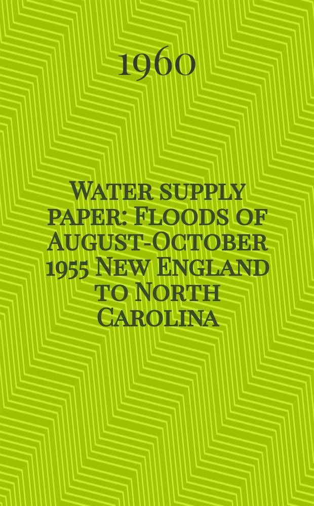 Water supply paper : Floods of August-October 1955 New England to North Carolina