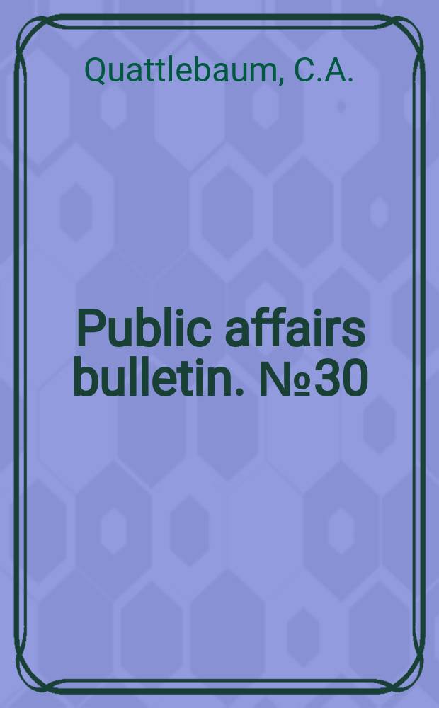 Public affairs bulletin. №30 : High lights in the development of federal policies and activities in education
