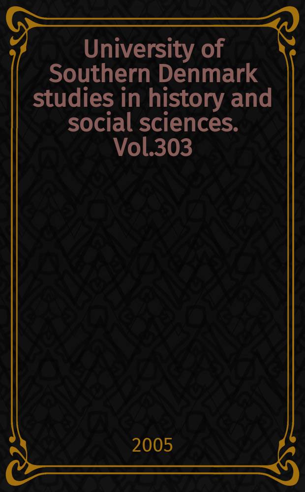 University of Southern Denmark studies in history and social sciences. Vol.303 : Af hensyn til konsekvenserne