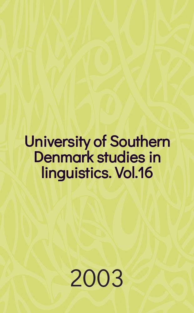 University of Southern Denmark studies in linguistics. Vol.16 : Systemic functional linguistics...