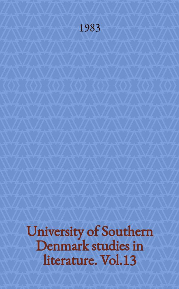 University of Southern Denmark studies in literature. Vol.13 : Den humanistiske skolekomedie i Danmark