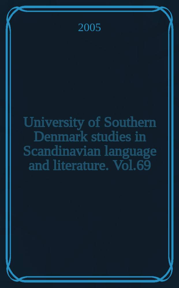 University of Southern Denmark studies in Scandinavian language and literature. Vol.69 : Begreb om begær