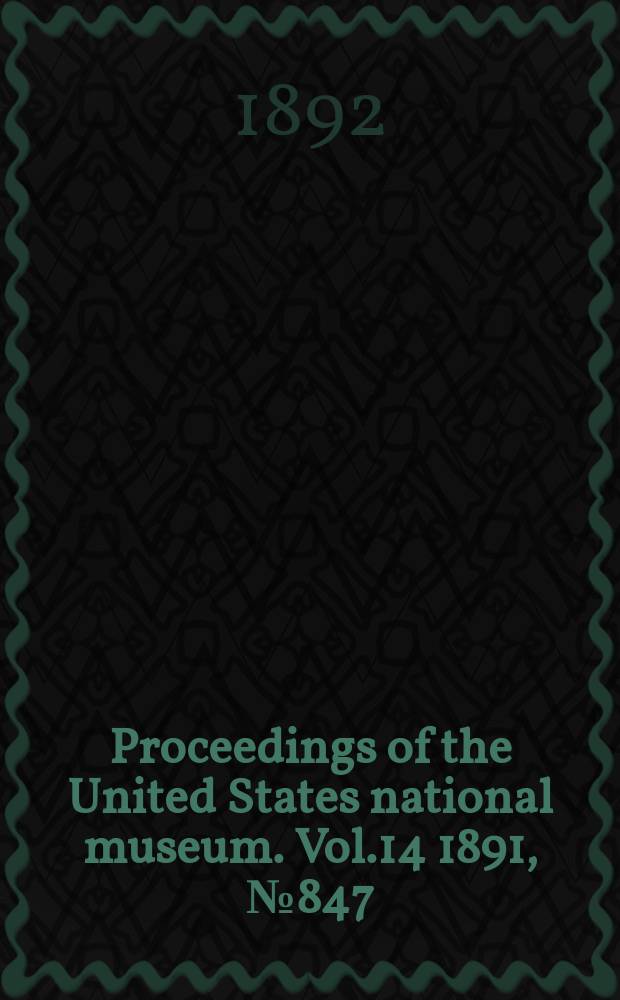 Proceedings of the United States national museum. Vol.14 1891, №847 : Description of a new genus and species of Tailless Batrachian from tropical America