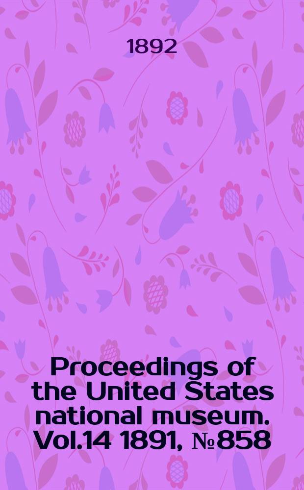 Proceedings of the United States national museum. Vol.14 1891, №858 : The genus Panopeus