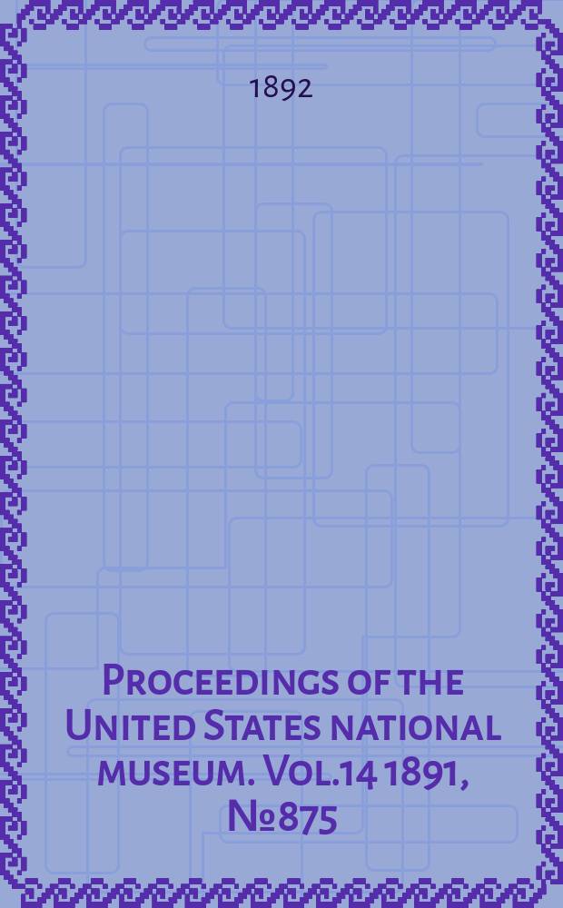 Proceedings of the United States national museum. Vol.14 1891, №875 : Notes on the cubital coverts in the birds of Paradise and Bower birds