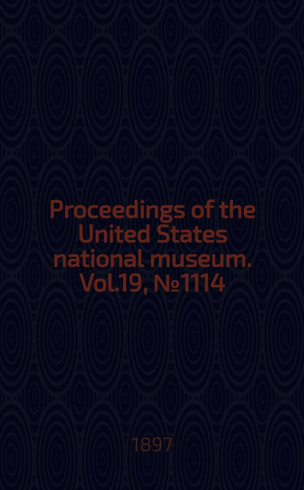 Proceedings of the United States national museum. Vol.19, №1114 : Report on the fishes dredged in deep water near the Hawaiian islands, with descriptions and figures of twenty-three new species