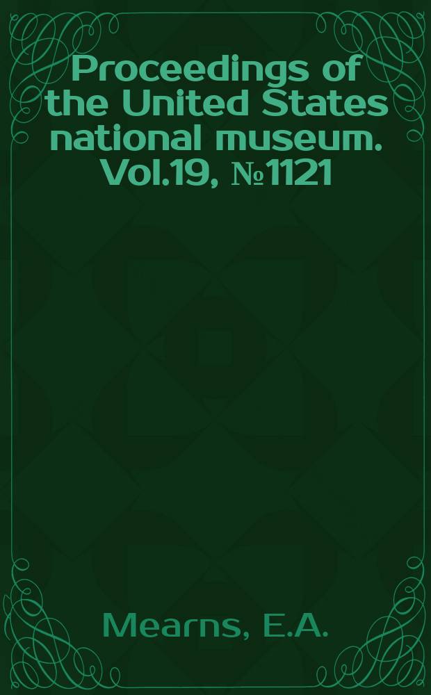 Proceedings of the United States national museum. Vol.19, №1121 : Descriptions of six new mammals from North America