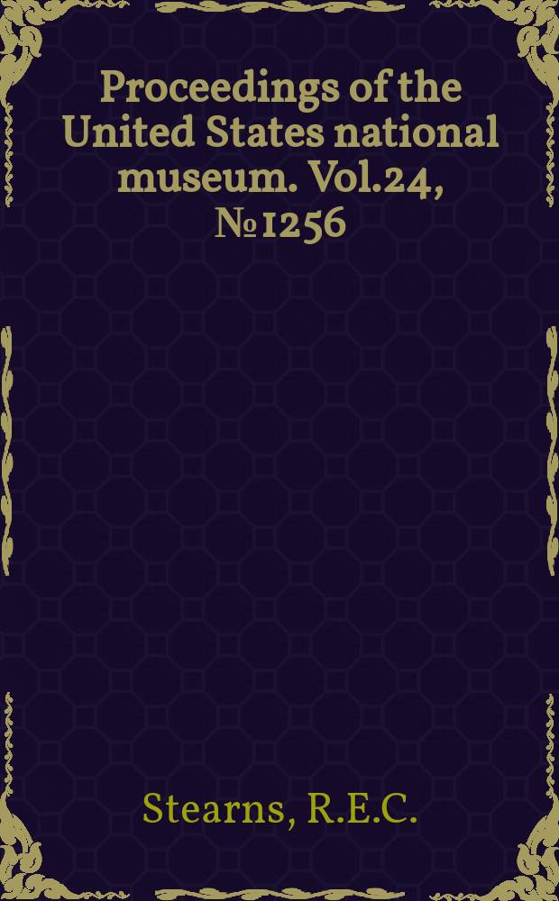 Proceedings of the United States national museum. Vol.24, №1256 : The fossil fresh-water shells of the Colorado desert, their distribution, environment, and variation