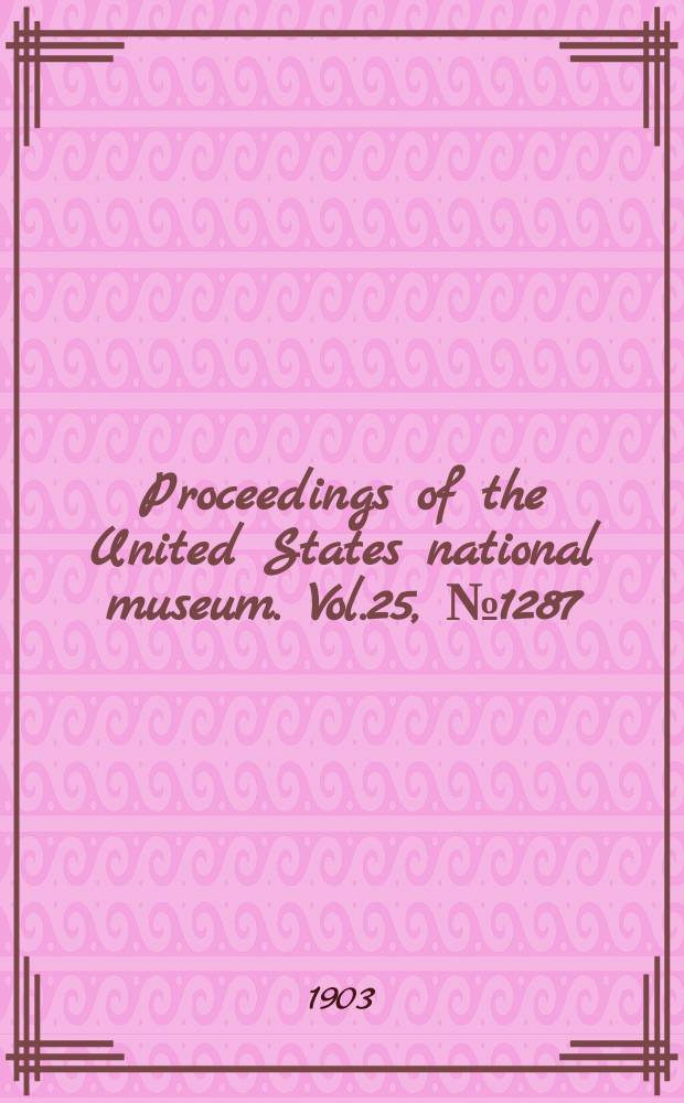 Proceedings of the United States national museum. Vol.25, №1287 : A review of the trigger-fishes, file fishes and trunk-fishes of Japan
