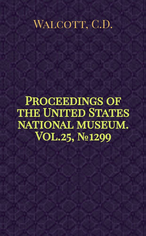 Proceedings of the United States national museum. Vol.25, №1299 : Cambrian Brachiopoda: Acrotreta; Linnarssonella; Oholus; with descriptions of new species