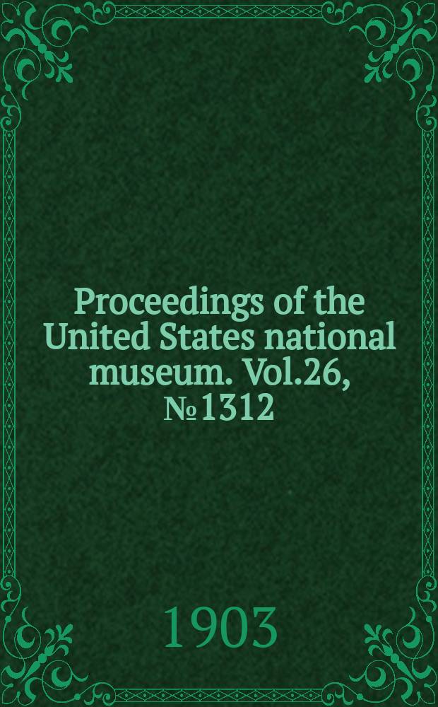 Proceedings of the United States national museum. Vol.26, №1312 : Synopsis of the family Veneridae and of the North American recent species