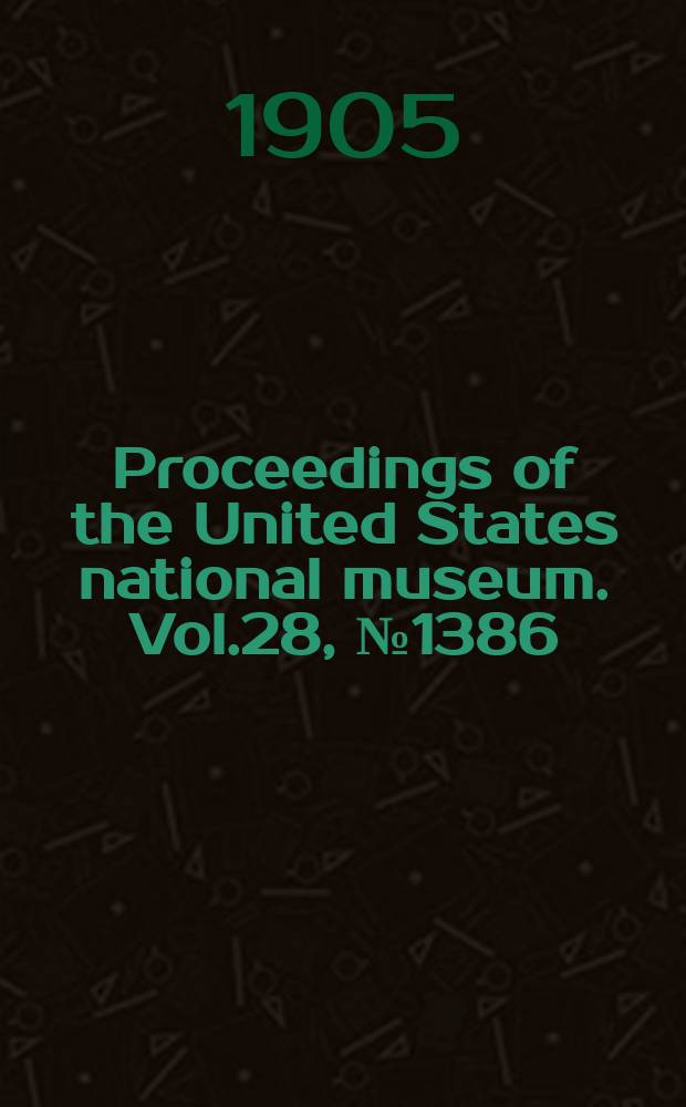 Proceedings of the United States national museum. Vol.28, №1386 : Description of a new species of fish (Apogon Evermanni) from the Hawaiian Islands ...