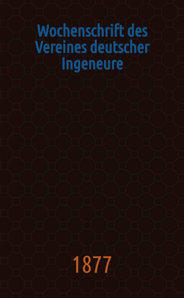 Wochenschrift des Vereines deutscher Ingeneure