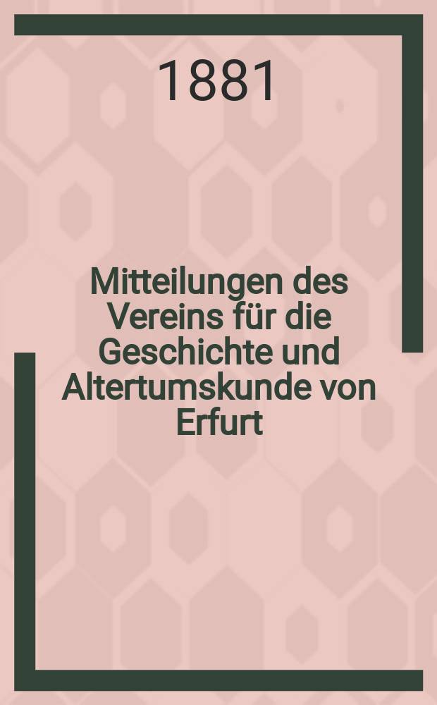 Mitteilungen des Vereins für die Geschichte und Altertumskunde von Erfurt