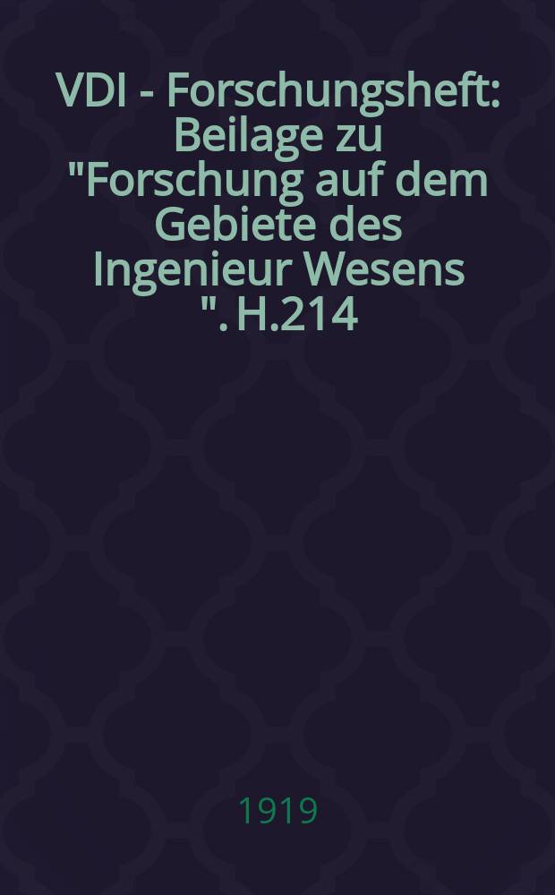 VDI - Forschungsheft : Beilage zu "Forschung auf dem Gebiete des Ingenieur Wesens ". H.214 : Untersuchungen an elektrisch gebeizten Wärmespeichern