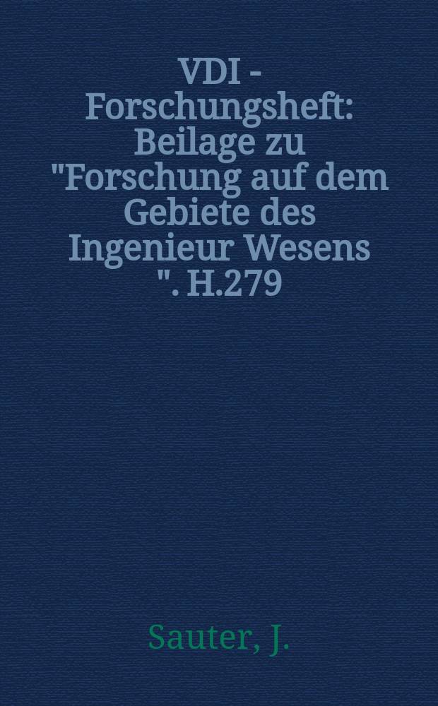 VDI - Forschungsheft : Beilage zu "Forschung auf dem Gebiete des Ingenieur Wesens ". H.279 : Die Grössenbestimmung der im Gemischnedel von Verbrennungs- kraftmaschinen von handenen Brennstoff Teichen