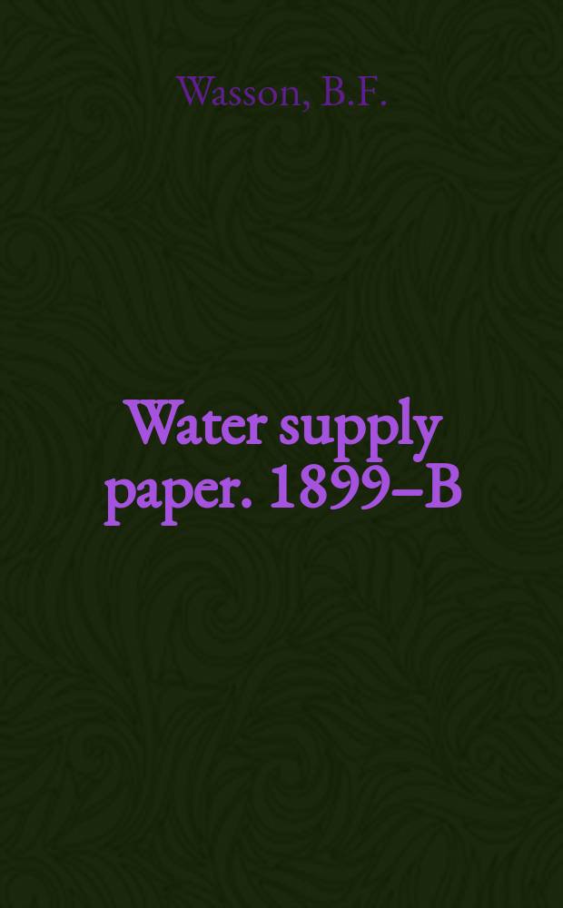 Water supply paper. 1899–B : Water resources...