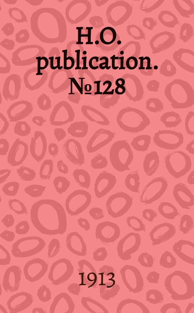 [H.O. publication]. №128 : West Indies pilot