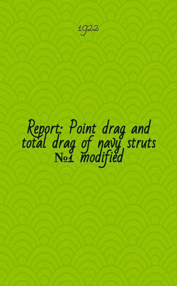 Report : Point drag and total drag of navy struts № 1 modified