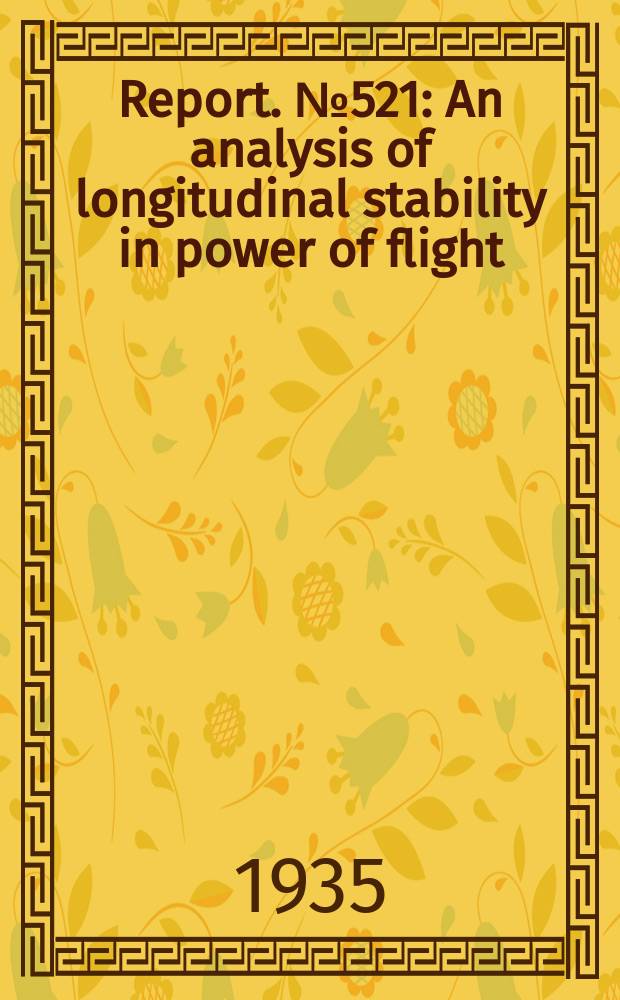 Report. №521 : An analysis of longitudinal stability in power of flight