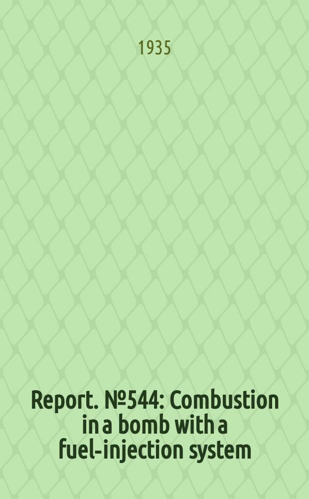 Report. №544 : Combustion in a bomb with a fuel-injection system