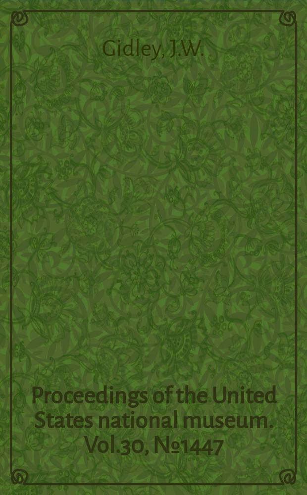 Proceedings of the United States national museum. Vol.30, №1447 : A new ruminant from the Pleistocene of new Mexico