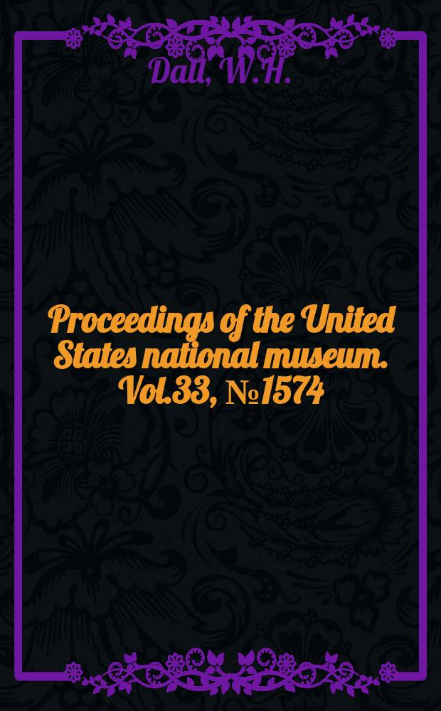 Proceedings of the United States national museum. Vol.33, №1574 : The Pyramidellid mollusks of the Oregonian fauna area