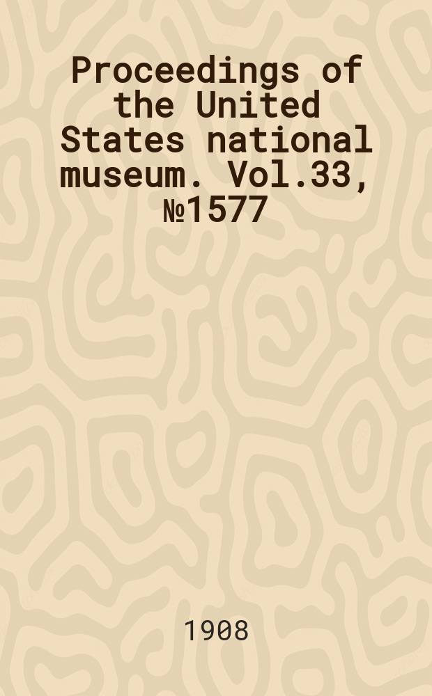 Proceedings of the United States national museum. Vol.33, №1577 : Mammals collected in Western Borneo by Dr. W.L. Abbott