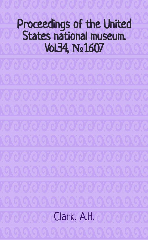 Proceedings of the United States national museum. Vol.34, №1607 : New stalked crinoids from the eastern coast of North America