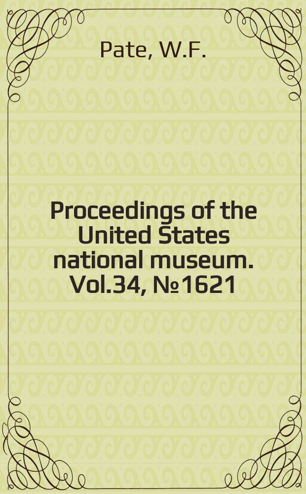 Proceedings of the United States national museum. Vol.34, №1621 : The late Niagarian strata of West Tennessee