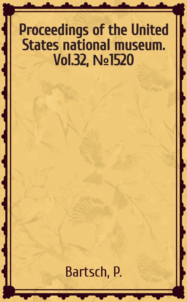 Proceedings of the United States national museum. Vol.32, №1520 : New mollusks of the family Vitrinellidae from the West coast of America